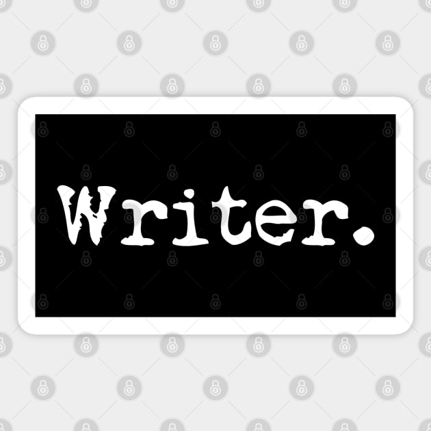 Writer Funny Writing Book Author Funny Gift Magnet by macdonaldcreativestudios